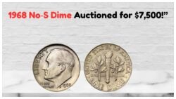 1968 No‑S Mint Mark Roosevelt Dime Auction Popped to $7,500 Amid Collector Frenzy