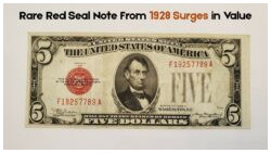 This 1928 Red Seal $5 Bill Is Trending Again – Now Worth More Than Your Monthly Salary!