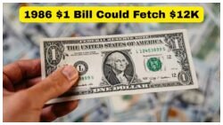 Your 1986 $1 Bill Could Be Worth $12,000 – The Serial Number Tells All!