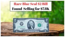This $2 Bill With Blue Seal From WWII Era Is Worth $7,800 – Do You Own One?