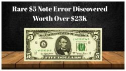 Watch Out for This $5 Bill With Mismatched Serial Numbers – Sold for $23,000!